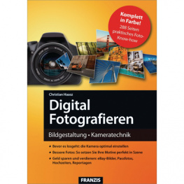 978-3-645-60108-5, Digital Fotografieren - Das Praxisbuch, Franzis